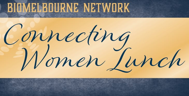 BioMelbourne Connecting Women Lunch